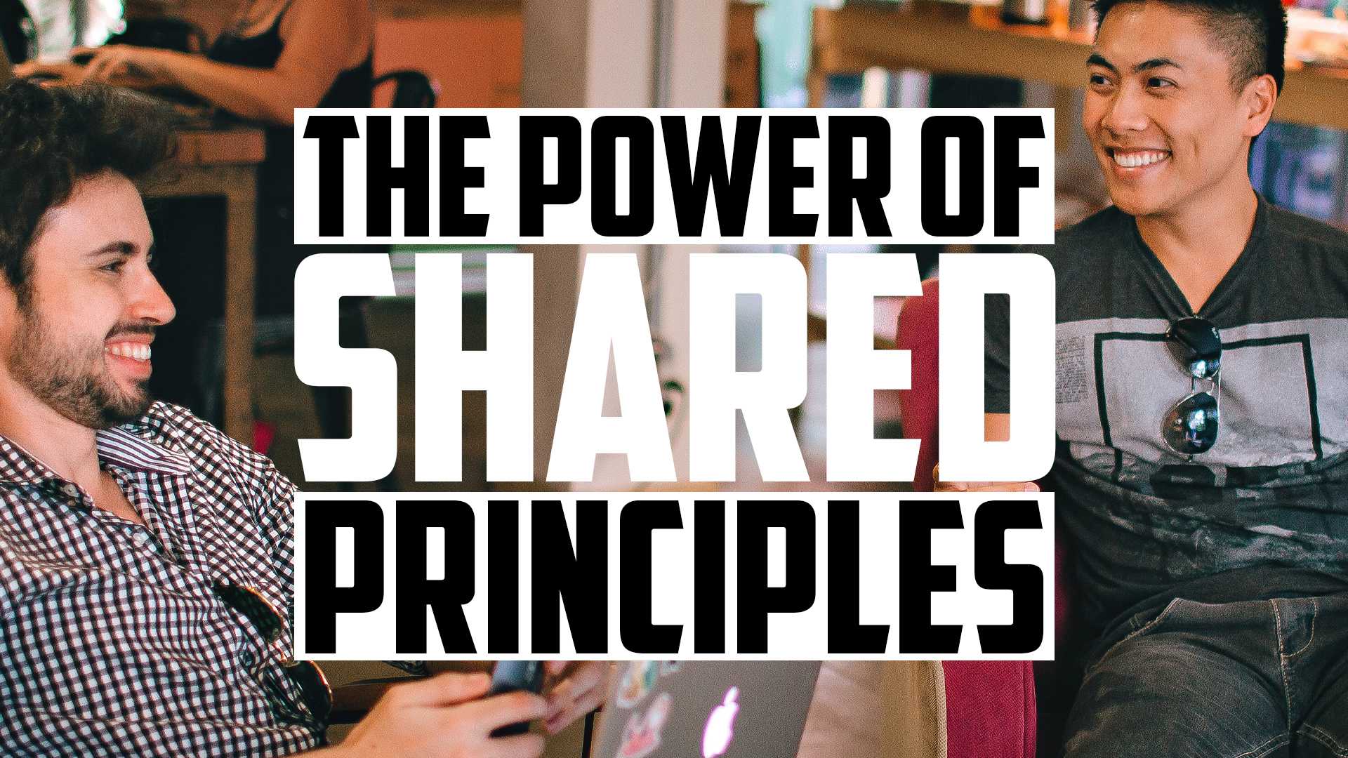 Establish Shared Principles Establish Shared Principles