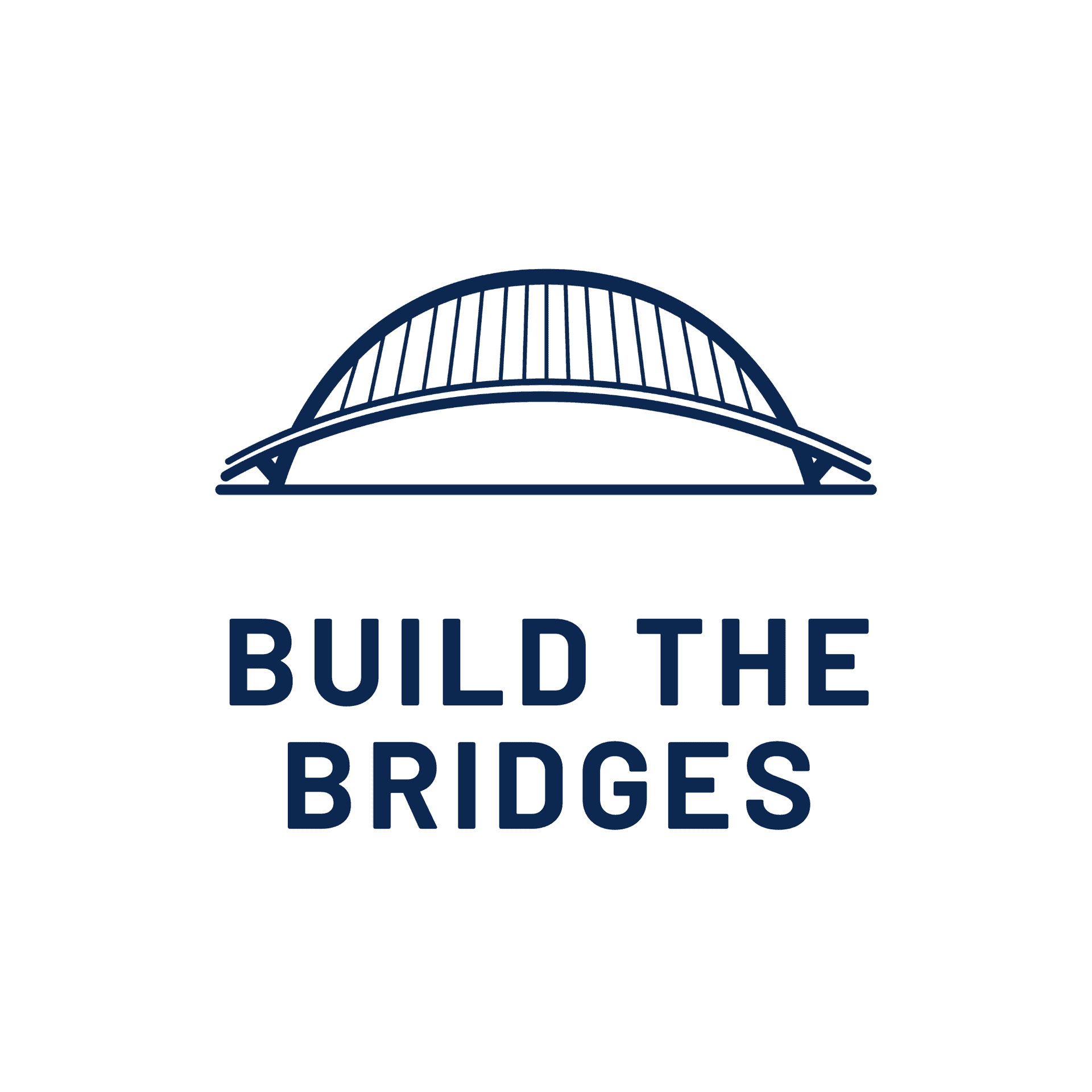Build The Bridges Build The Bridges